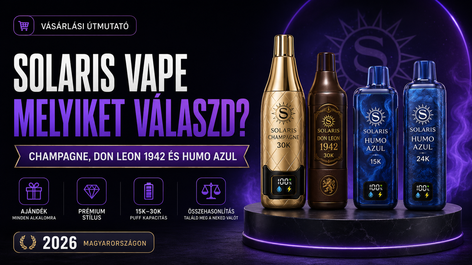 Solaris vape Magyarországon: melyiket válaszd? Champagne, Don Leon 1942 és Humo Azul összehasonlítás