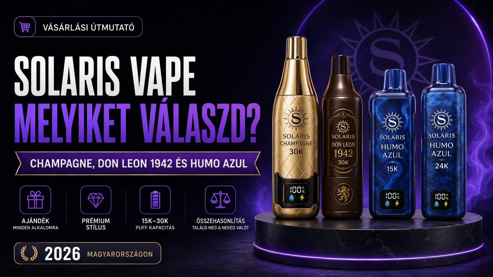 Solaris vape Magyarországon: melyiket válaszd? Champagne, Don Leon 1942 és Humo Azul összehasonlítás